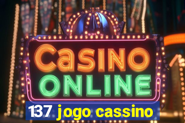 137 jogo cassino