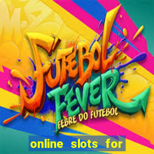 online slots for real money