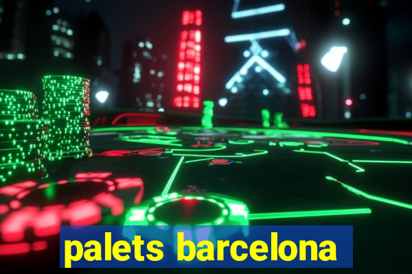 palets barcelona