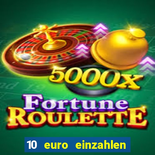 10 euro einzahlen 60 euro spielen casino