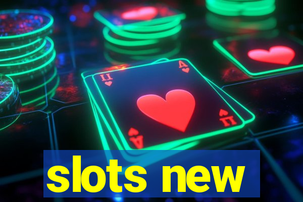 slots new