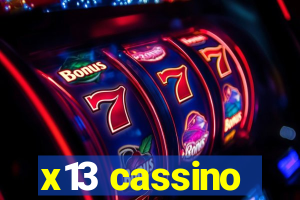 x13 cassino