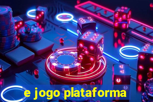 e jogo plataforma