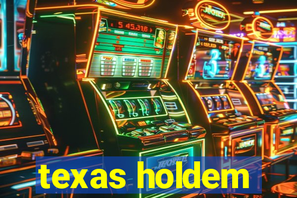 texas holdem