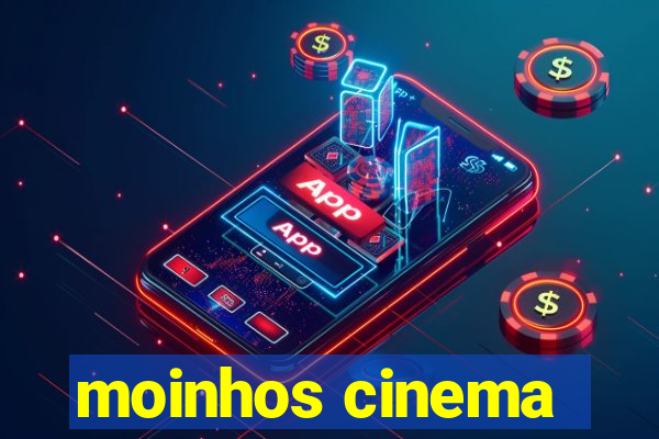 moinhos cinema