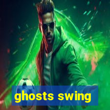 ghosts swing