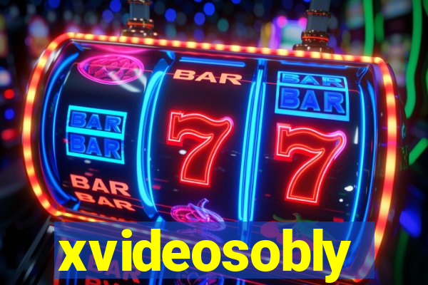 xvideosobly