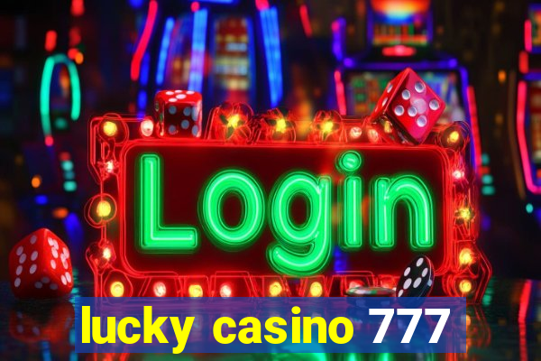 lucky casino 777