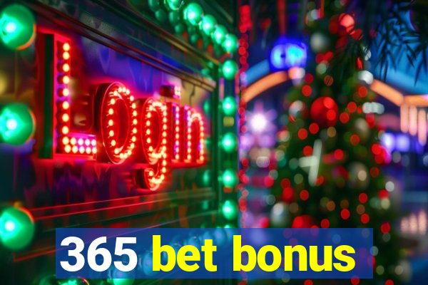 365 bet bonus