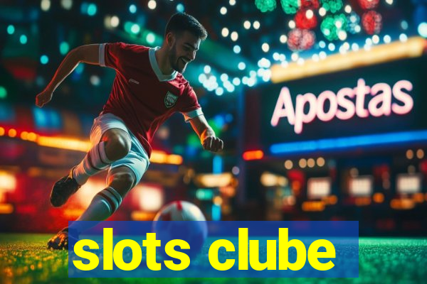 slots clube