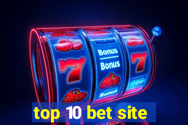 top 10 bet site