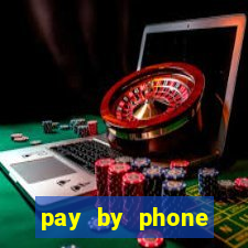 pay by phone casino not boku