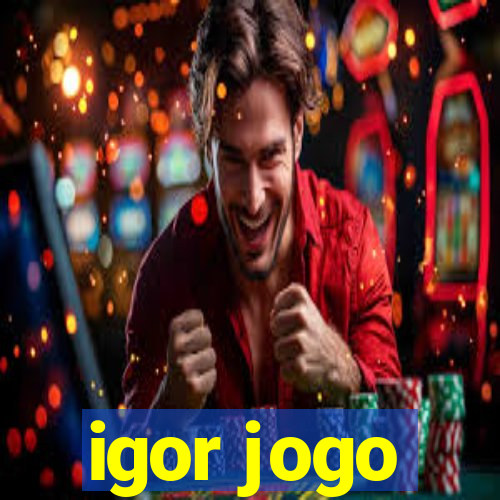 igor jogo