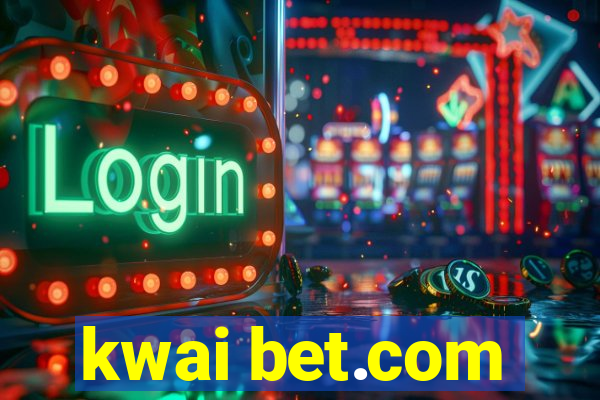 kwai bet.com