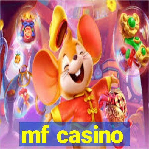 mf casino