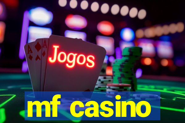 mf casino