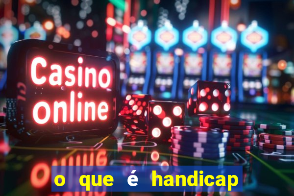 o que é handicap asiático - 1