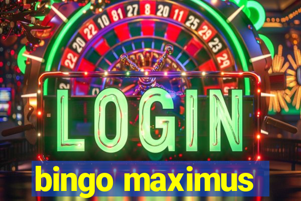 bingo maximus