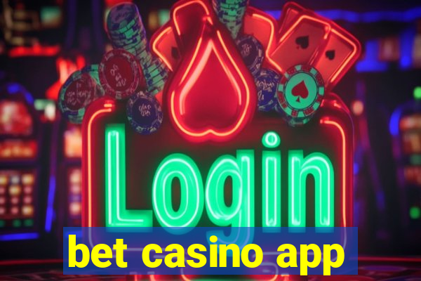 bet casino app