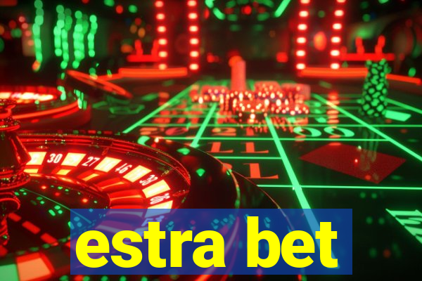 estra bet