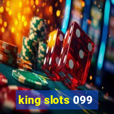 king slots 099