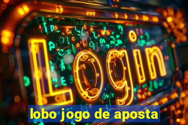 lobo jogo de aposta