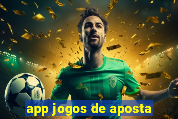 app jogos de aposta