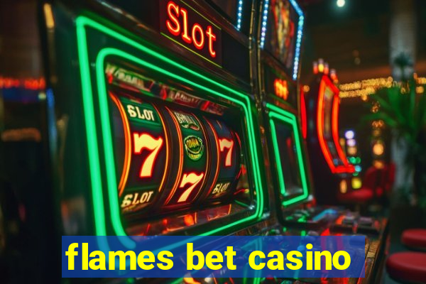 flames bet casino