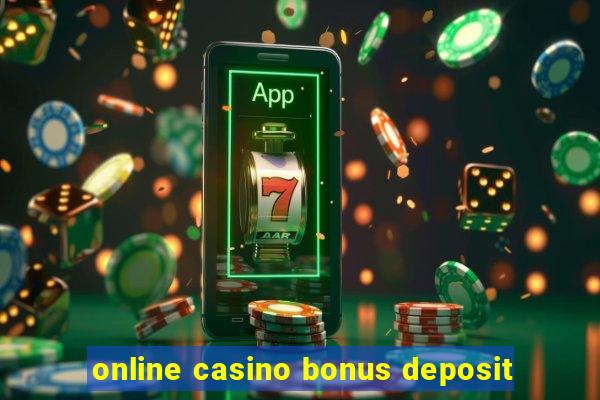 online casino bonus deposit