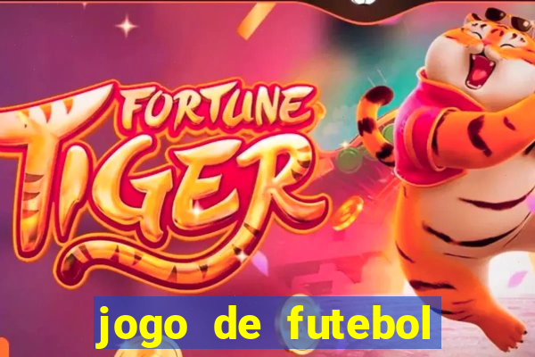 jogo de futebol para apostar