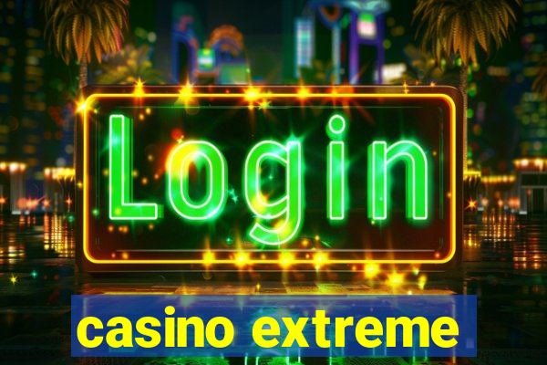 casino extreme