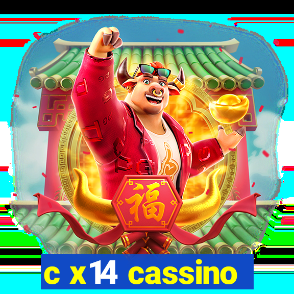 c x14 cassino