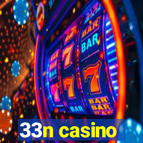 33n casino