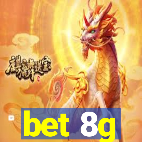 bet 8g