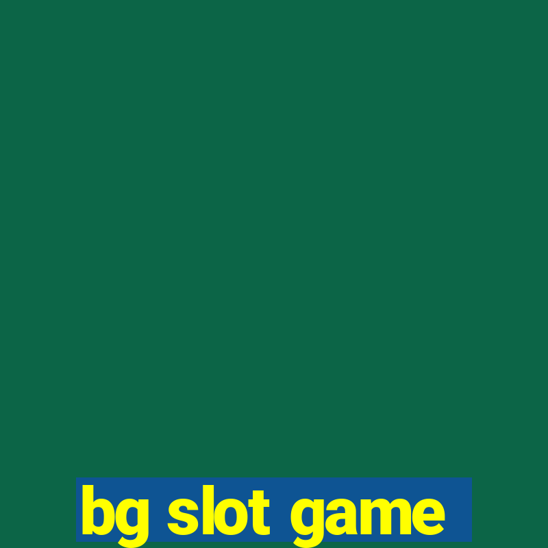 bg slot game