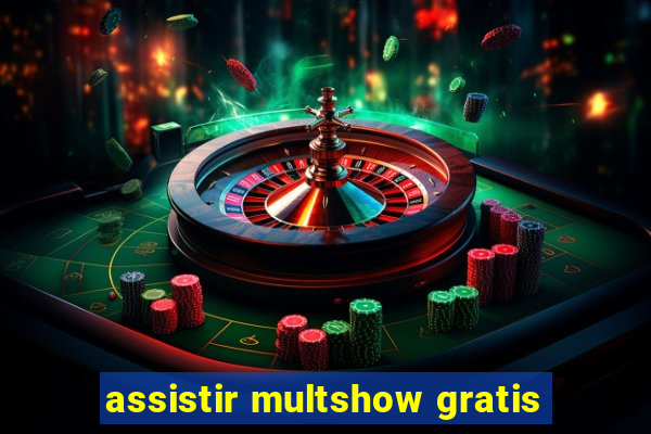 assistir multshow gratis