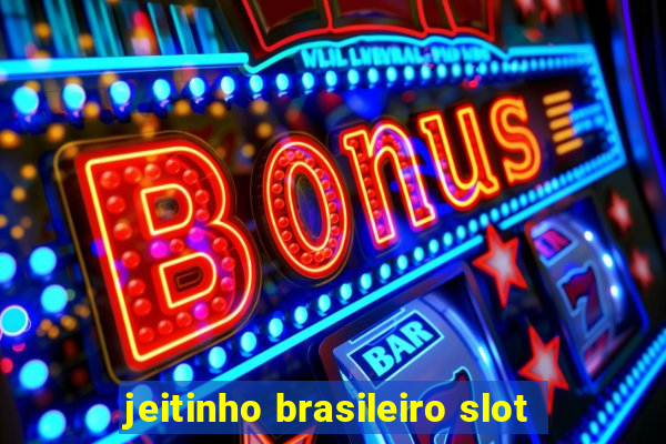 jeitinho brasileiro slot