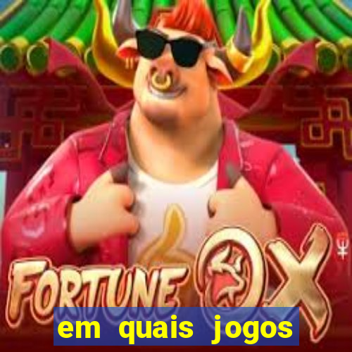 em quais jogos apostar hoje