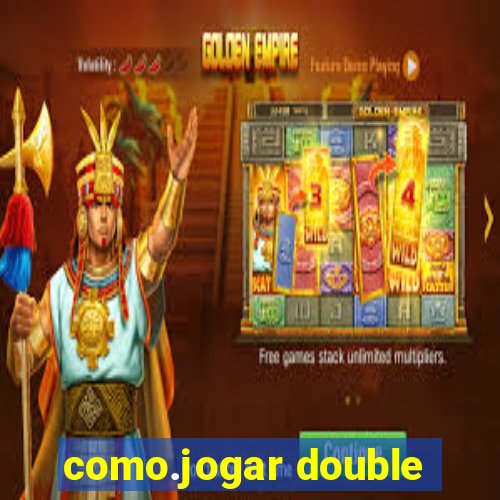 como.jogar double