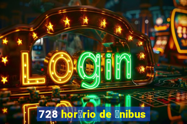 728 hor谩rio de 么nibus