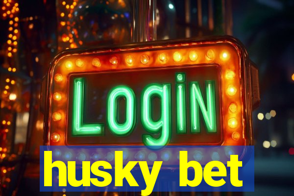 husky bet