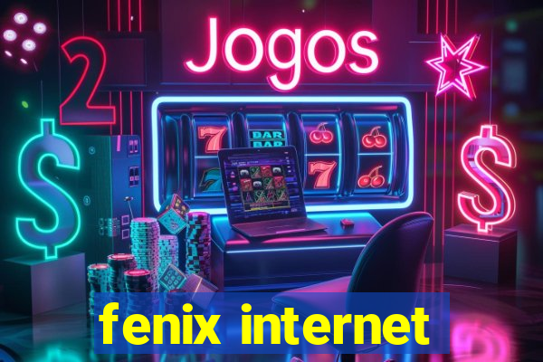 fenix internet