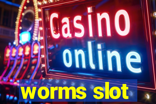 worms slot