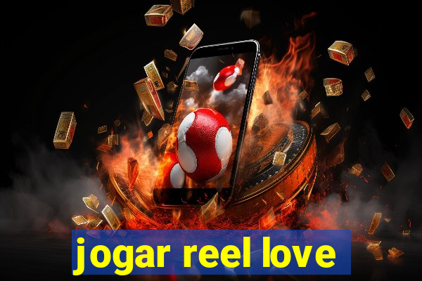 jogar reel love