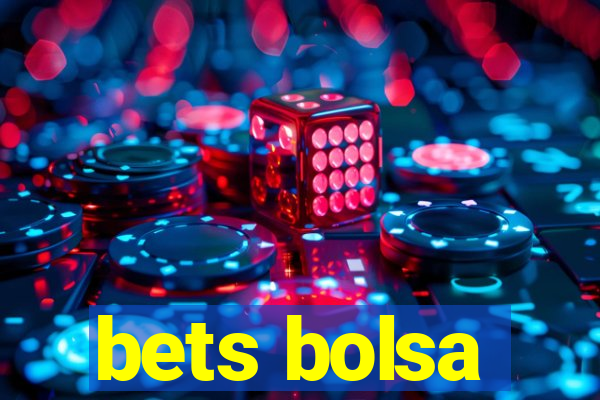 bets bolsa