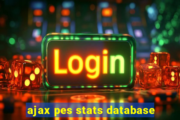 ajax pes stats database