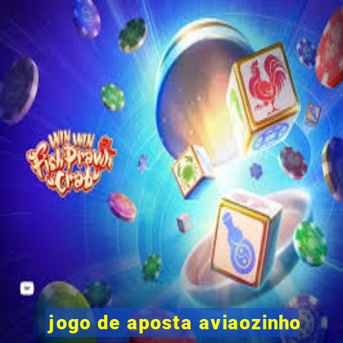 jogo de aposta aviaozinho