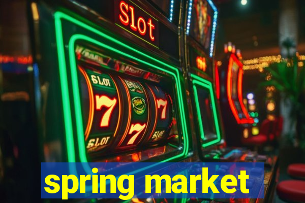 spring market