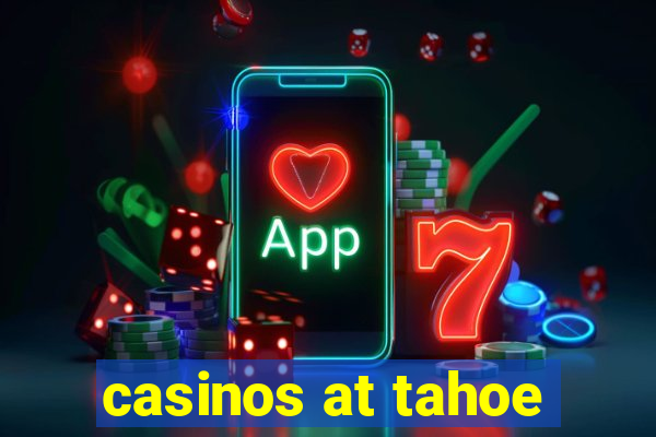 casinos at tahoe