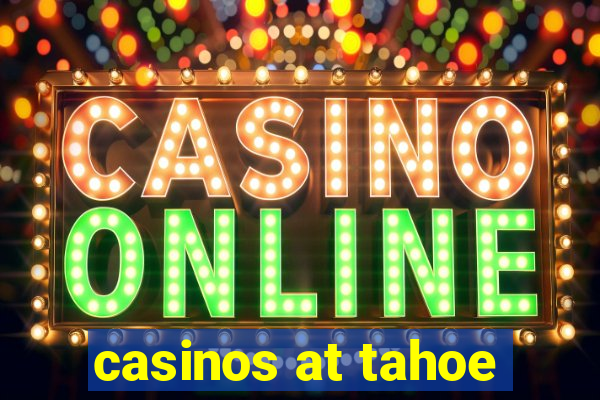 casinos at tahoe